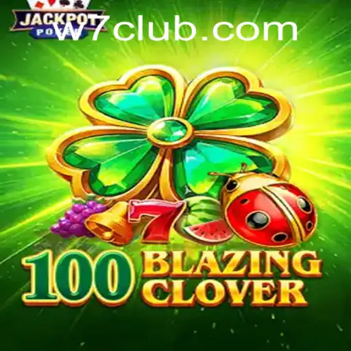 Discover the Thrilling World of 100BlazingClover Amidst the Rise of N7CLUB.COM